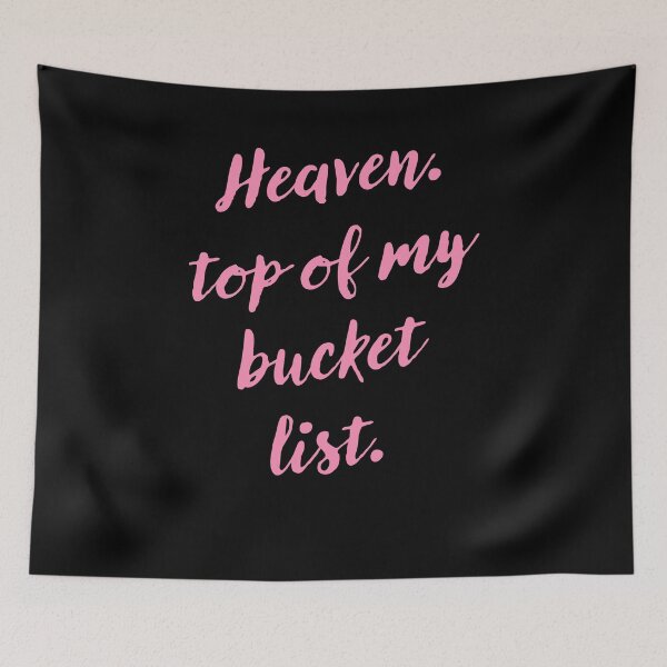 Item preview, Heaven Top Of My Bucket List designed and sold by charoen-design.