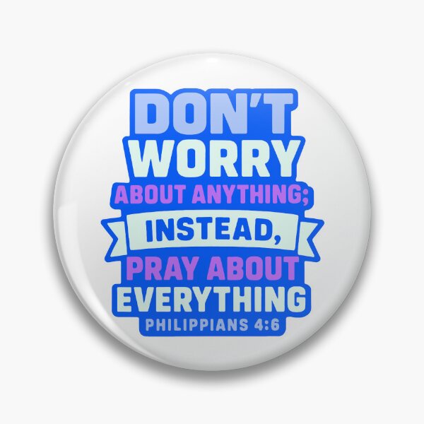 Item preview, Philippians 4:6 Don’t Worry About Anything Pray About Everything designed and sold by plushism.