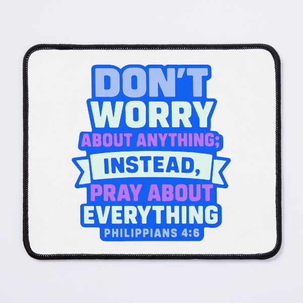 Item preview, Philippians 4:6 Don’t Worry About Anything Pray About Everything designed and sold by plushism.