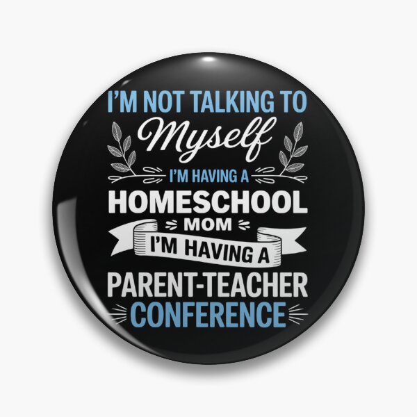 Item preview, Homeschool Mom Parent Teacher Conference designed and sold by SapfireStuArt.