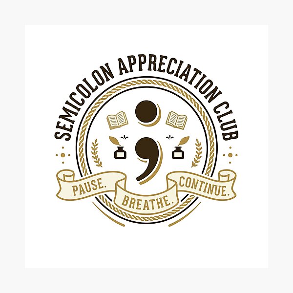 Item preview, Semicolon Appreciation Club Pause Breathe Continue  designed and sold by Code  Monkeys.