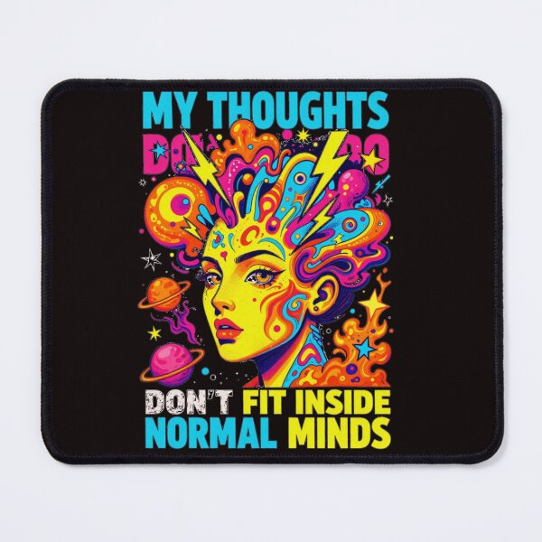 Item preview, My Thoughts Don't Fit Inside Normal Minds Funny Gifts  Vintry Off designed and sold by VintryOff.
