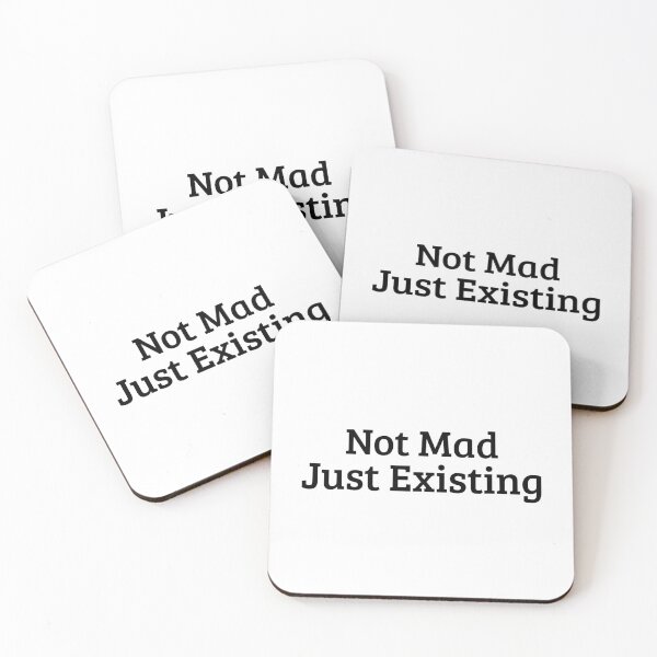 Item preview, Not Mad Just Existing - Funny Sarcastic Existential Meme designed and sold by crazydotdesigns.