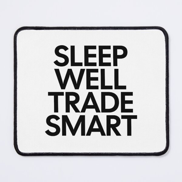 Item preview, Sleep Well Trade Smart - Day Trader & Finance Quote designed and sold by MotionBanana Art.