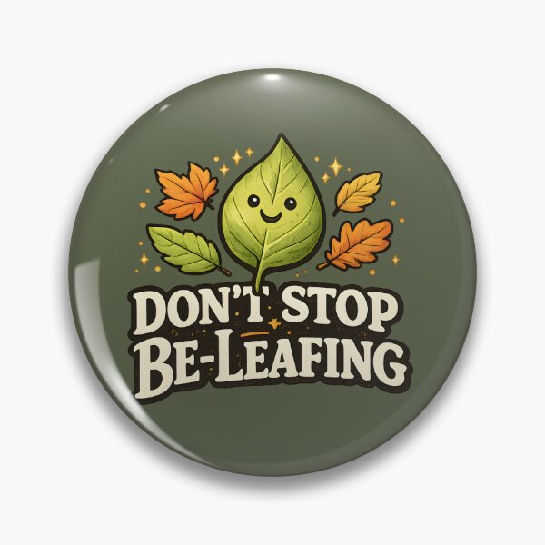 Item preview, Don’t Stop Be-Leafing – Cute Motivational Autumn Leaf Design designed and sold by blankTeeShirt.