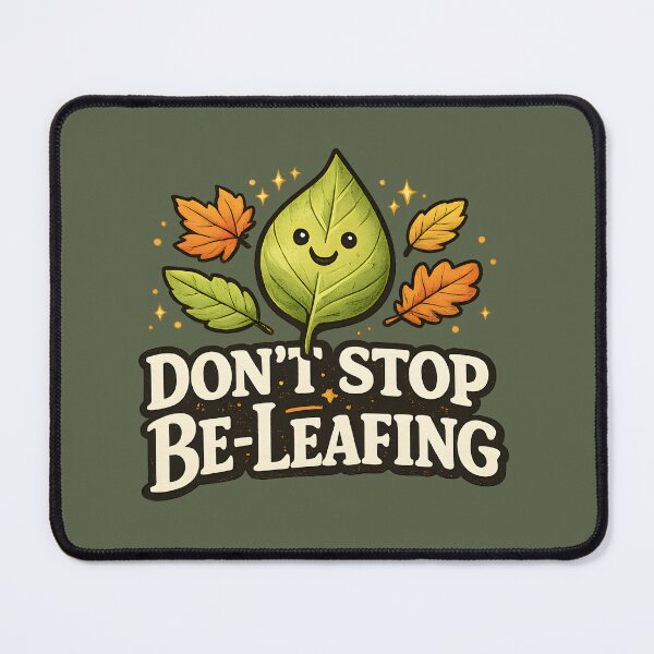 Item preview, Don’t Stop Be-Leafing – Cute Motivational Autumn Leaf Design designed and sold by blankTeeShirt.
