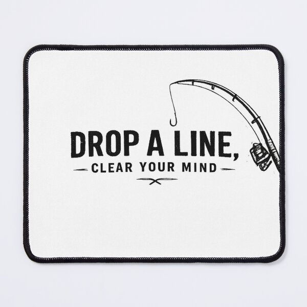 Item preview, Drop a Line, Clear Your Mind – Minimalist Fishing Design designed and sold by Digal92.