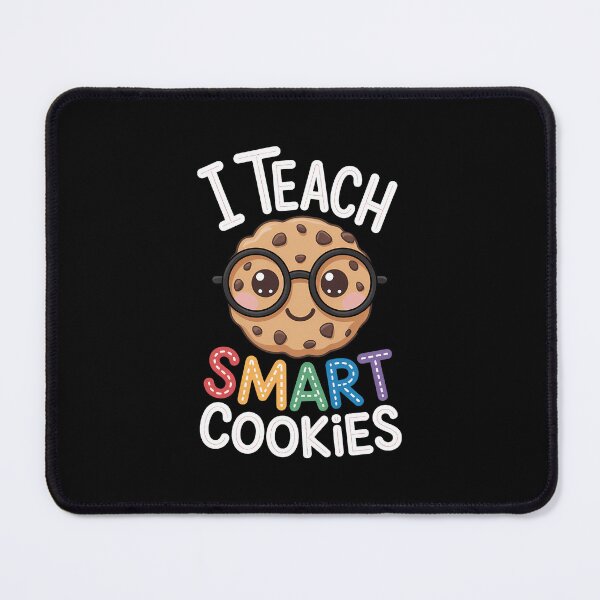 Item preview, I Teach Smart Cookies Cute Back to School Teacher designed and sold by SapfireStuArt.