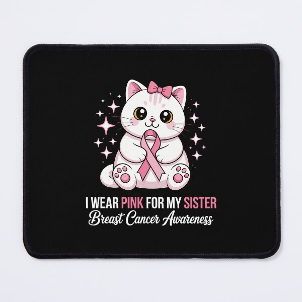 Item preview, I Wear Pink for My Sister Breast Cancer Awareness designed and sold by SapfireStuArt.