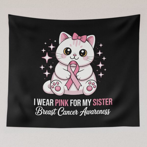Item preview, I Wear Pink for My Sister Breast Cancer Awareness designed and sold by SapfireStuArt.