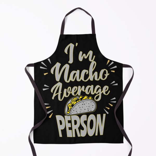 Item preview, I'm Nacho Average Person designed and sold by TexturaMint.