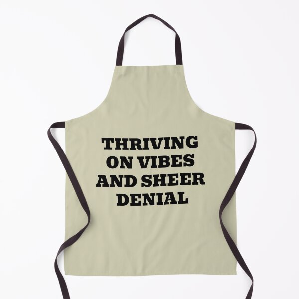 Item preview, Thriving On Vibes And Sheer Denial designed and sold by WakeNBake-Tees.