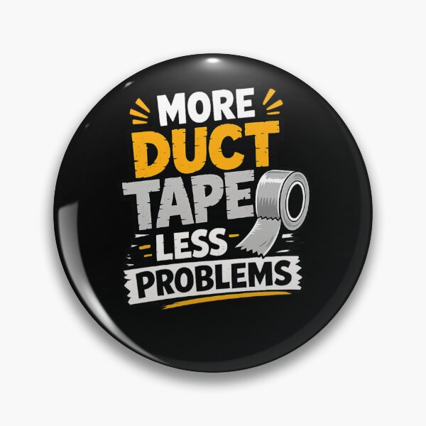 Item preview, More duct tape, less problems!  designed and sold by vecart34.