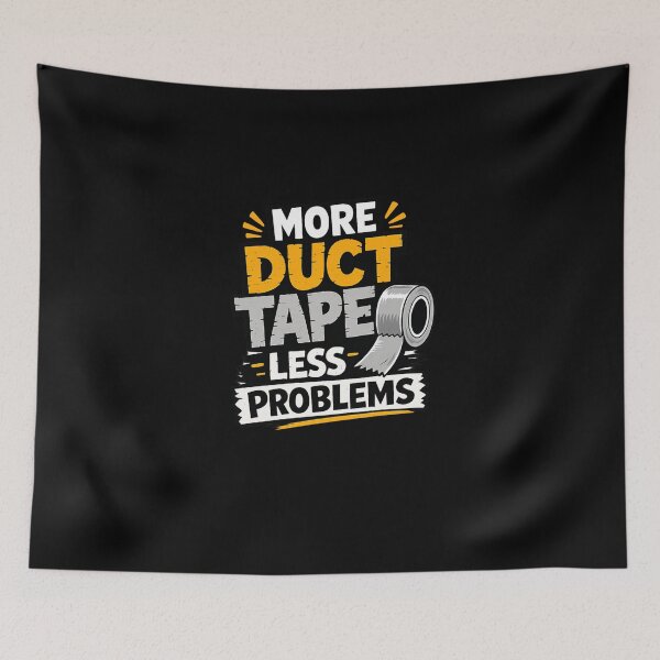Item preview, More duct tape, less problems!  designed and sold by vecart34.