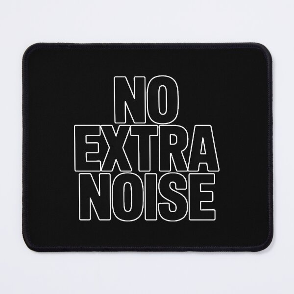 Item preview, NO EXTRA NOISE – Brutalist Typography Minimalist Statement Design designed and sold by ImaginedSpace7.