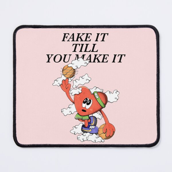 Item preview, Fake It Till You Make It designed and sold by MELLOWMONDAY_.