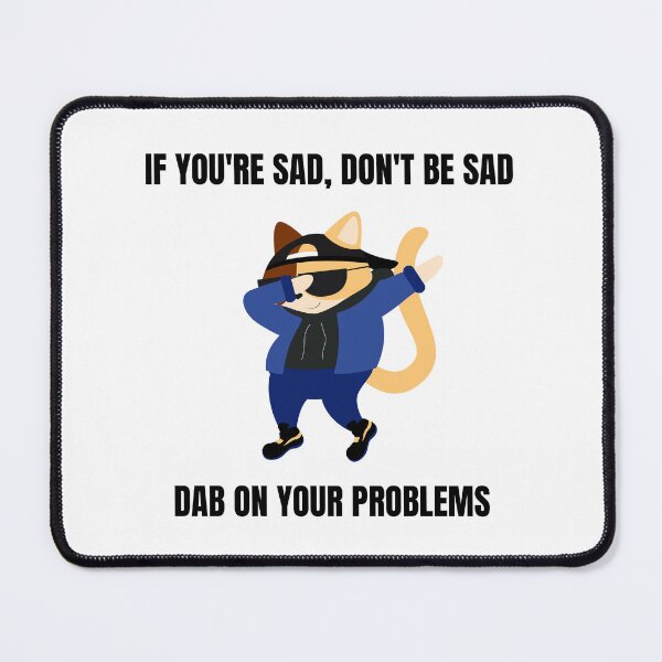 Item preview, Dab On Your Problems – Funny Cool Dabbing Cat Humor Positive Vibes Graphic Design designed and sold by DERA RAY.