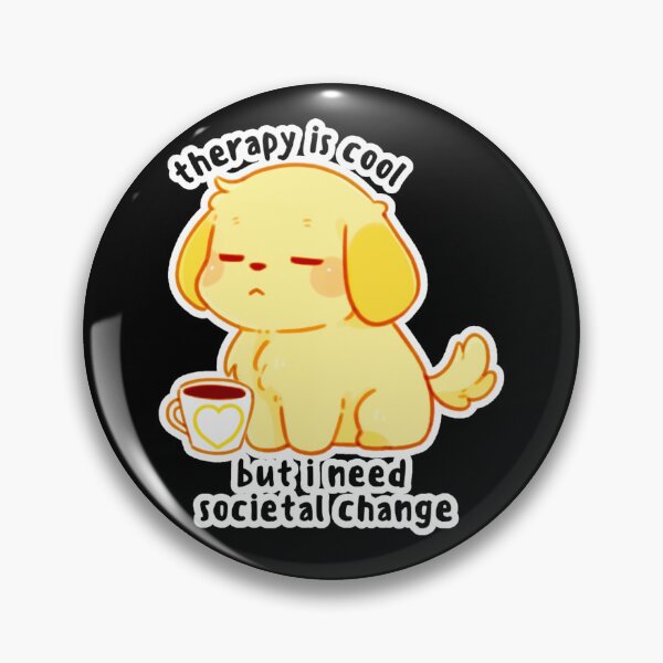 Item preview, Arwen Greystone - therapy is cool but i need societal change designed and sold by Newdlebobs.