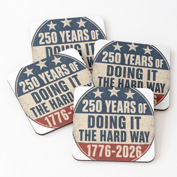 Item preview, 250 years of doing it the hard way America Patriotic Vintage designed and sold by Alpacatata.