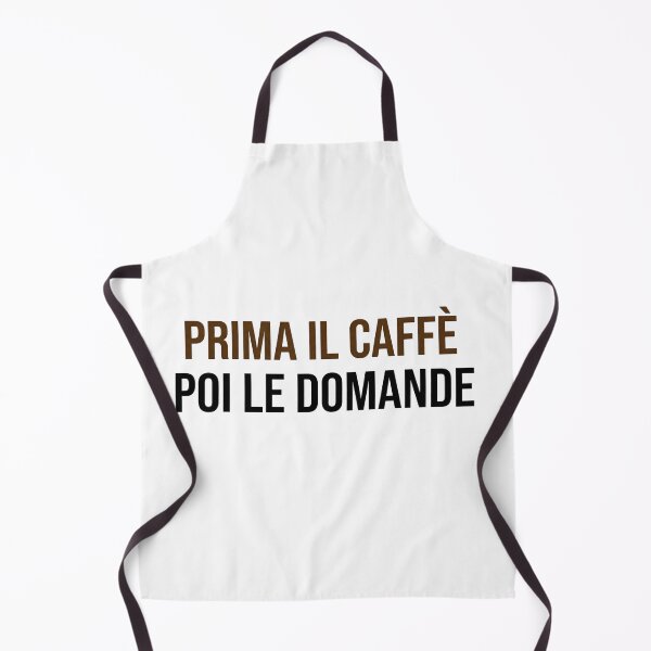 Item preview, Prima Il Caffè Poi Le Domande designed and sold by MyTeePlace.