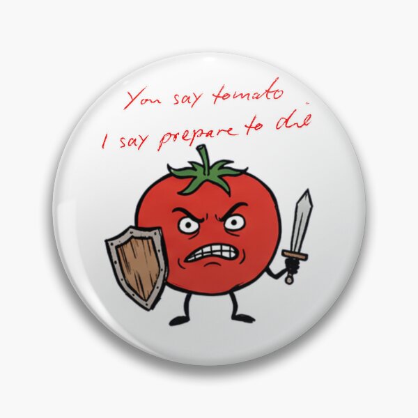 Item preview, You Say Tomato I Say Prepare To Die Funny Angry Tomato Warrior designed and sold by PM.