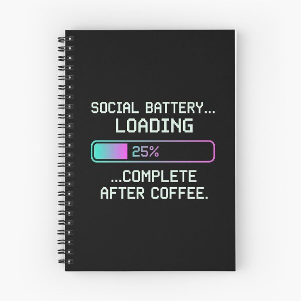 Item preview, Social Battery Loading Complete After Coffee designed and sold by PrimePrintLab.