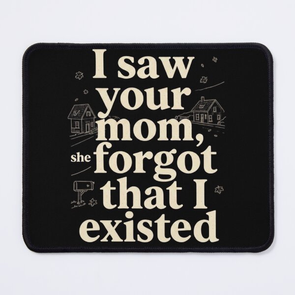 Item preview, I SAW YOUR MOM, SHE FORGOT THAT I EXISTED NOAH INSPIRED INDIE-FOLK AESTHETIC T-SHIRT designed and sold by Estte-creative.