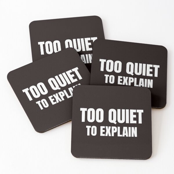 Item preview, Too Quiet to Explain Funny Introvert Quote designed and sold by ArtPer-design.