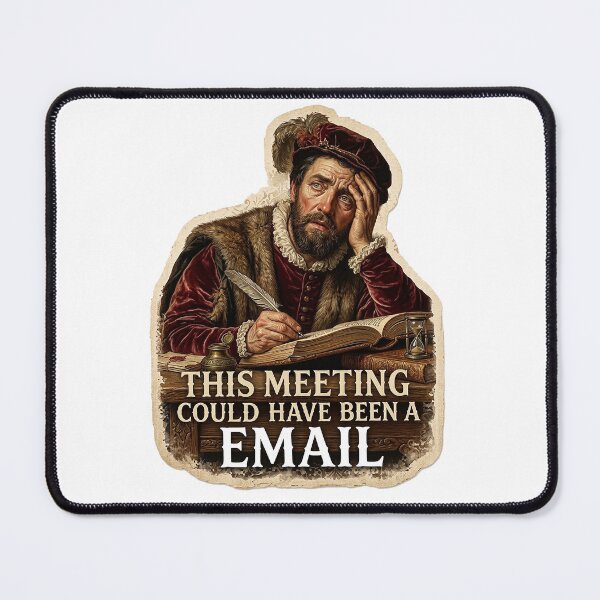 Item preview, This Could Have Been An Email Renaissance Art - Funny Office Meme designed and sold by eyesasdaggers.