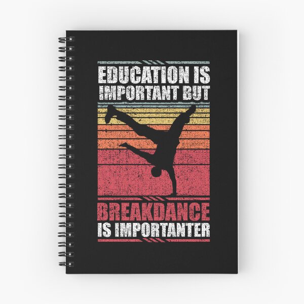 Item preview, Education Is Important But Breakdance Is Importanter designed and sold by GabbyKash.