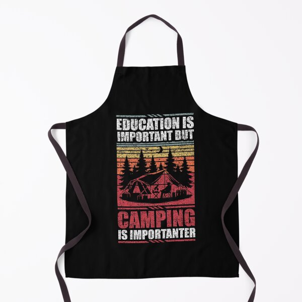 Item preview, Education Is Important But Camping Is Importanter designed and sold by GabbyKash.