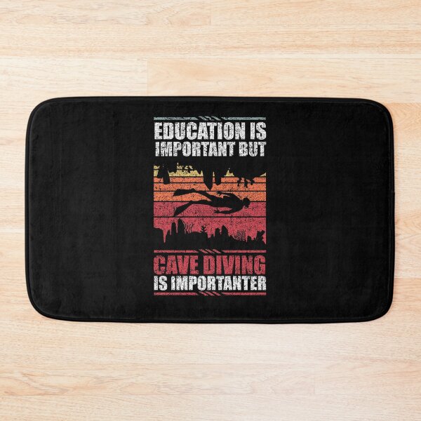 Item preview, Education Is Important But Cave Diving Is Importanter designed and sold by GabbyKash.