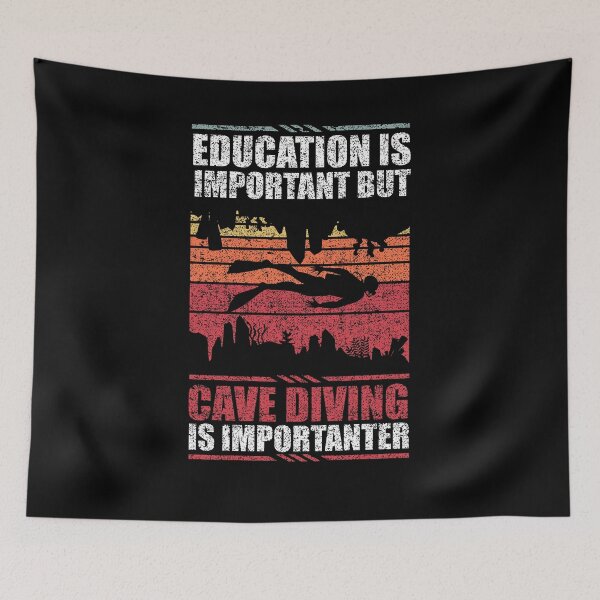 Item preview, Education Is Important But Cave Diving Is Importanter designed and sold by GabbyKash.