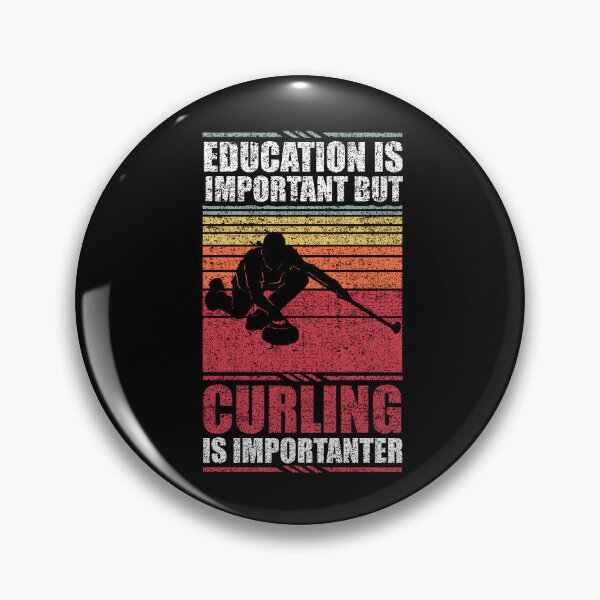 Item preview, Education Is Important But Curling Is Importanter designed and sold by GabbyKash.