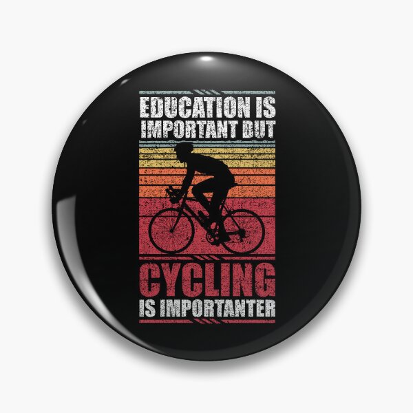 Item preview, Education Is Important But Cycling Is Importanter designed and sold by GabbyKash.