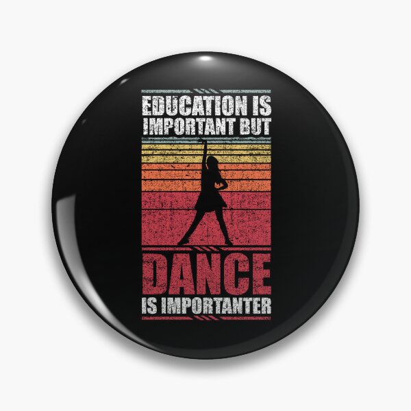 Item preview, Education Is Important But Dance Is Importanter  designed and sold by GabbyKash.