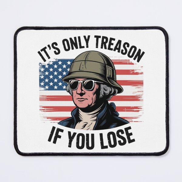 Item preview, George Washington Treason Quote It's Only Treason If You Lose designed and sold by Thread&Fable.