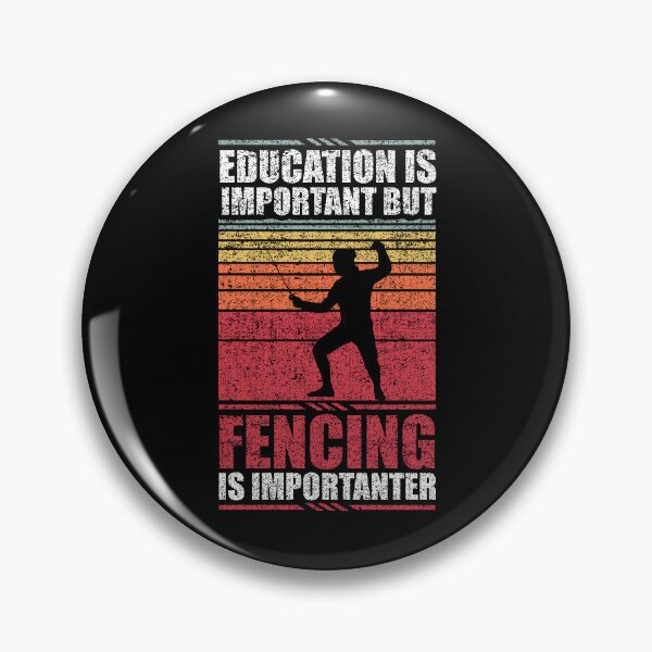 Item preview, Education Is Important But Fencing Is Importanter designed and sold by GabbyKash.