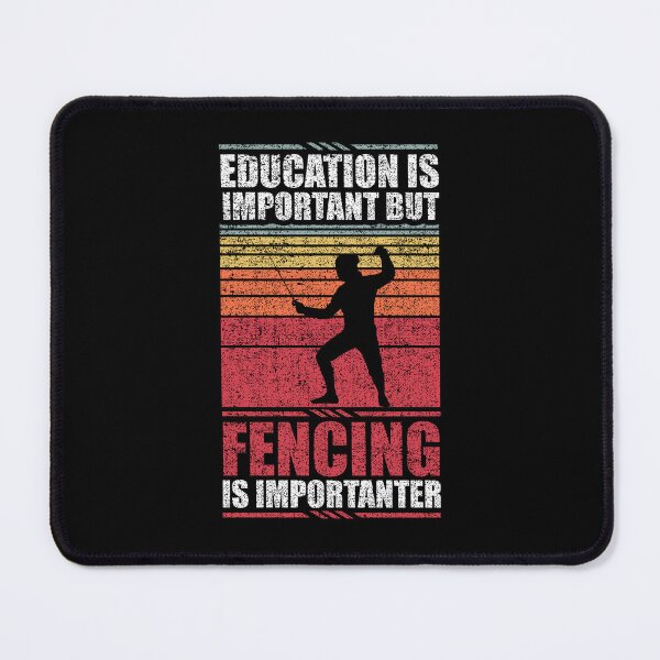 Item preview, Education Is Important But Fencing Is Importanter designed and sold by GabbyKash.