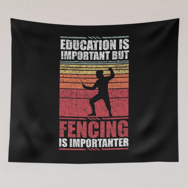 Item preview, Education Is Important But Fencing Is Importanter designed and sold by GabbyKash.