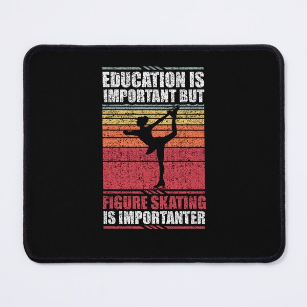 Item preview, Education Is Important But Figure Skating Is Importanter designed and sold by GabbyKash.