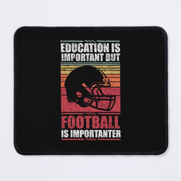 Item preview, Education Is Important But Football Is Importanter designed and sold by GabbyKash.
