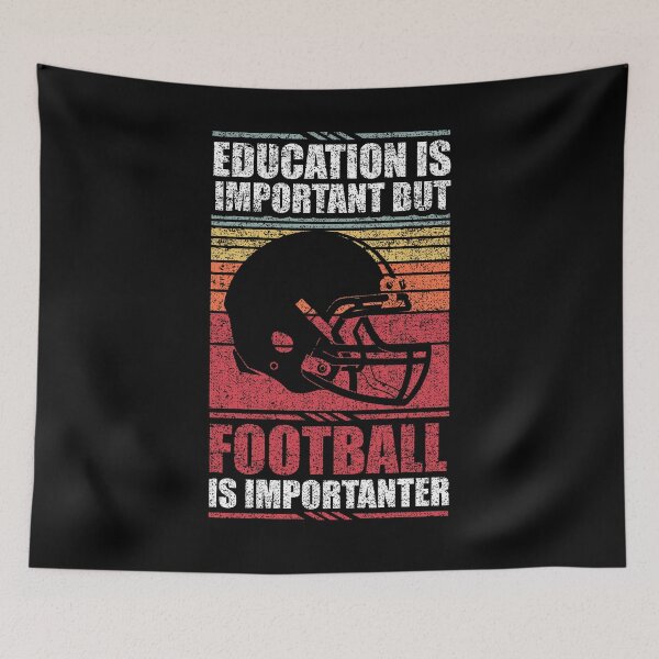 Item preview, Education Is Important But Football Is Importanter designed and sold by GabbyKash.