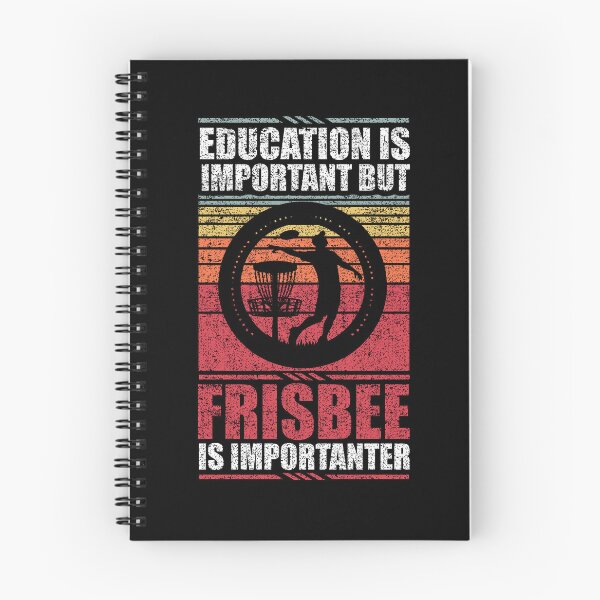 Item preview, Education Is Important But Frisbee Is Importanter   designed and sold by GabbyKash.