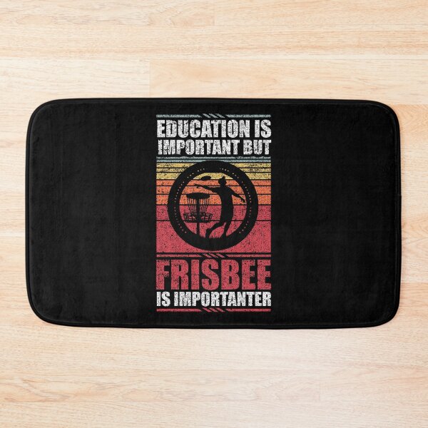 Item preview, Education Is Important But Frisbee Is Importanter   designed and sold by GabbyKash.