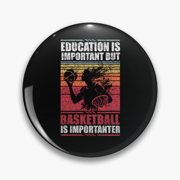 Item preview, Education Is Important But Basketball Is Importanter designed and sold by GabbyKash.