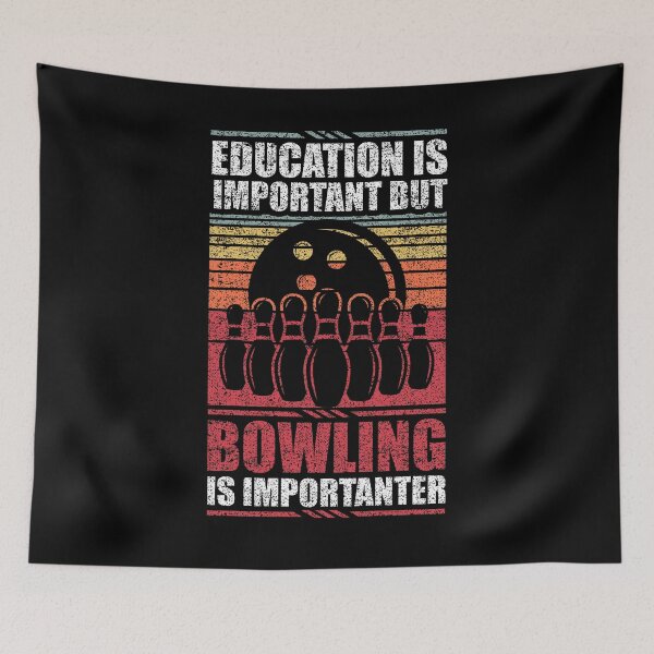 Item preview, Education Is Important But Bowling Is Importanter designed and sold by GabbyKash.