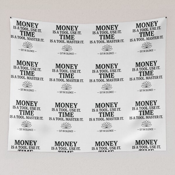 Item preview, Money Is A Tool Time Is A Tool designed and sold by SitInSilence24.