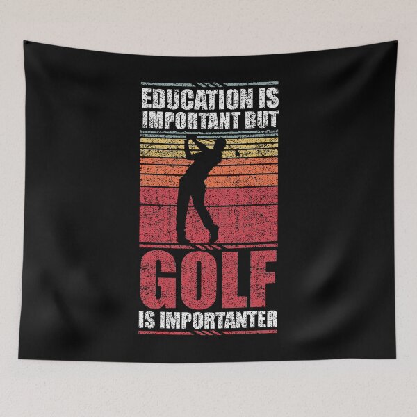 Item preview, Education Is Important But Golf Is Importanter designed and sold by GabbyKash.