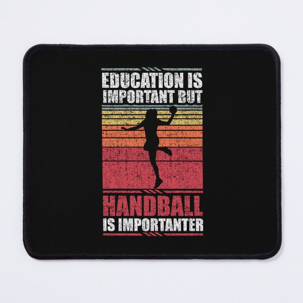 Item preview, Education Is Important But Handball Is Importanter designed and sold by GabbyKash.